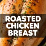 Roasted Chicken Breast