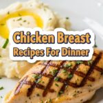 Chicken Breast Recipes For Dinner