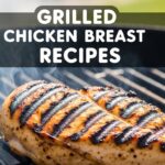 Grilled Chicken Breast Recipes