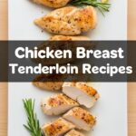Chicken Breast Tenderloin Recipes