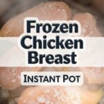 Frozen Chicken Breast Instant Pot