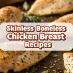 Skinless Boneless Chicken Breast Recipes