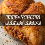 Fried Chicken Breast Recipe