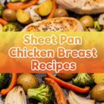 Sheet Pan Chicken Breast Recipes