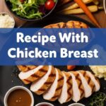 Recipe With Chicken Breast