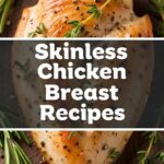 Skinless Chicken Breast Recipes