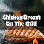 Chicken Breast On The Grill