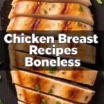 Chicken Breast Recipes Boneless