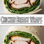Chicken Breast Wraps