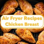 Air Fryer Recipes Chicken Breast