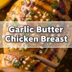 Garlic Butter Chicken Breast
