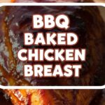 Bbq Baked Chicken Breast