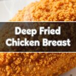 Deep Fried Chicken Breast
