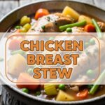 Chicken Breast Stew