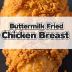 Buttermilk Fried Chicken Breast