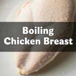 Boiling Chicken Breast
