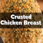 Crusted Chicken Breast
