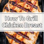 How To Grill Chicken Breast