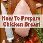 How To Prepare Chicken Breast