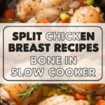 Split Chicken Breast Recipes Bone In Slow Cooker