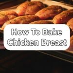How To Bake Chicken Breast
