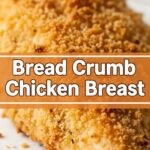 Bread Crumb Chicken Breast