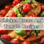 Chicken Breast And Tomato Recipes