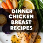 Dinner Chicken Breast Recipes