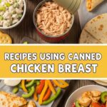 Recipes Using Canned Chicken Breast