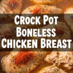 Crock Pot Boneless Chicken Breast