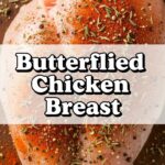 Butterflied Chicken Breast
