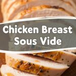 Chicken Breast Sous Vide