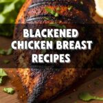 Blackened Chicken Breast Recipes