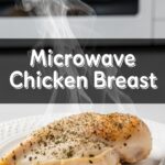 Microwave Chicken Breast