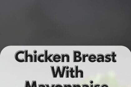 Chicken Breast With Mayonnaise