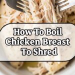 How To Boil Chicken Breast To Shred