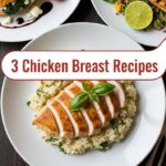 3 Chicken Breast Recipes
