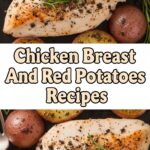 Chicken Breast And Red Potatoes Recipes