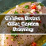 Chicken Breast Olive Garden Dressing