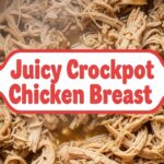 Juicy Crockpot Chicken Breast