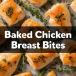 Baked Chicken Breast Bites