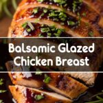 Balsamic Glazed Chicken Breast