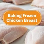Baking Frozen Chicken Breast