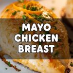 Mayo Chicken Breast