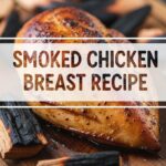 Smoked Chicken Breast Recipe