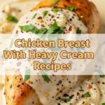 Chicken Breast With Heavy Cream Recipes