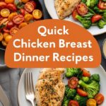 Quick Chicken Breast Dinner Recipes
