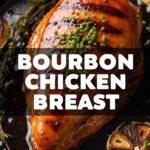 Bourbon Chicken Breast
