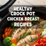Healthy Crock Pot Chicken Breast Recipes