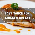 Easy Sauce For Chicken Breast